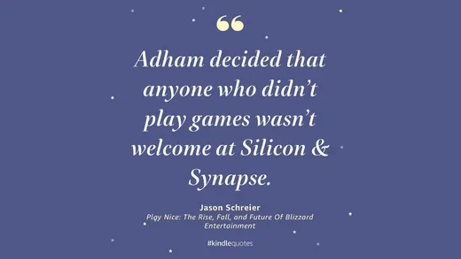 Adham decided that anyone who didn't play games wasn't welcome at Silicone & Synapse